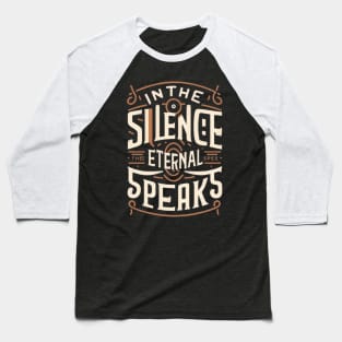 In the Silence, Eternal Speaks Baseball T-Shirt